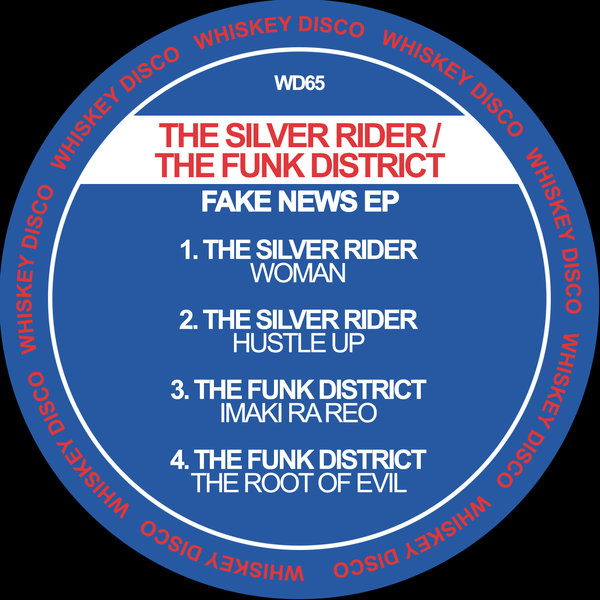 The Silver Rider & The Funk District - Fake News EP / Whiskey Disco