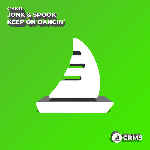 Jonk & Spook - Keep On Dancin' / CRMS Records