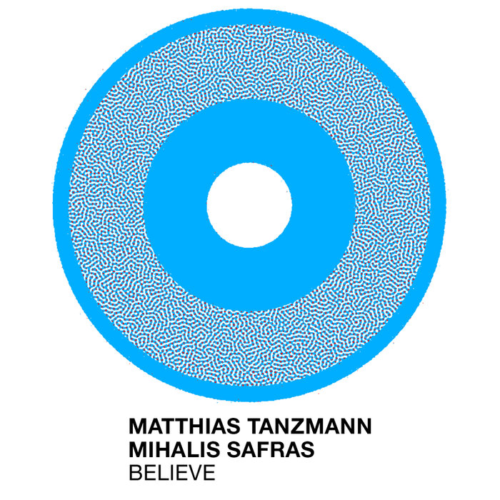 Matthias Tanzmann, Mihalis Safras - Believe / Moon Harbour