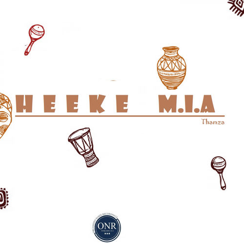 Thamza - Heeke M.I.A. / Organized Noize Recordingz