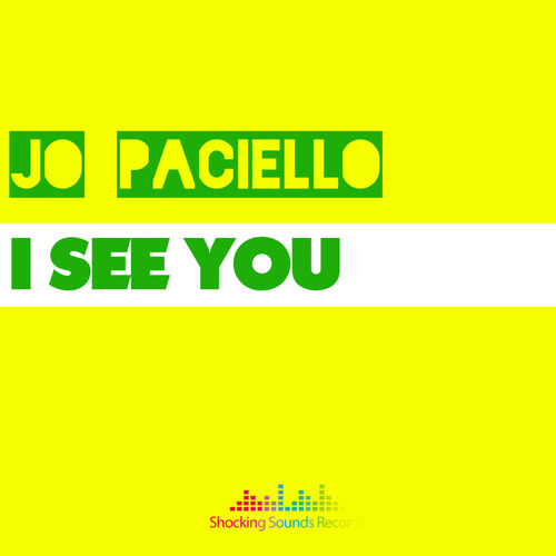 Jo Paciello - I See You / Shocking Sounds Records