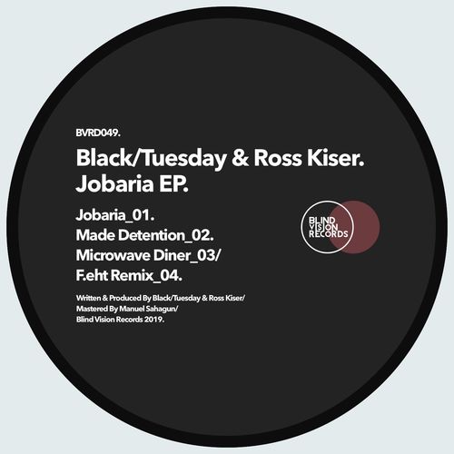 Black/Tuesday & Ross Kiser - Jobaria Ep / Blind Vision Records
