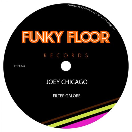 Joey Chicago - Filter Galore / Funky Floor Records