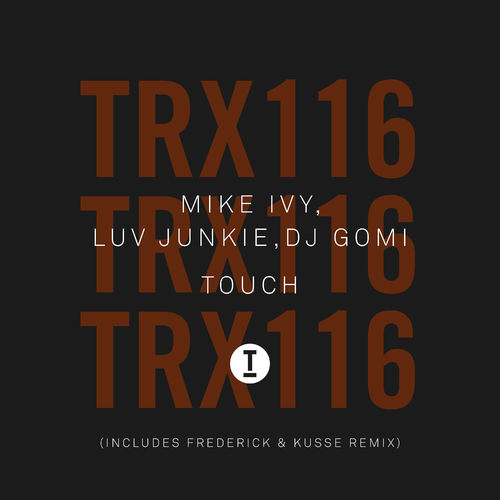 Mike Ivy, Luv Junkie, DJ Gomi - Touch / Toolroom Trax