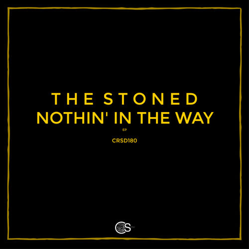 The Stoned - Nothin' In The Way / Craniality Sounds