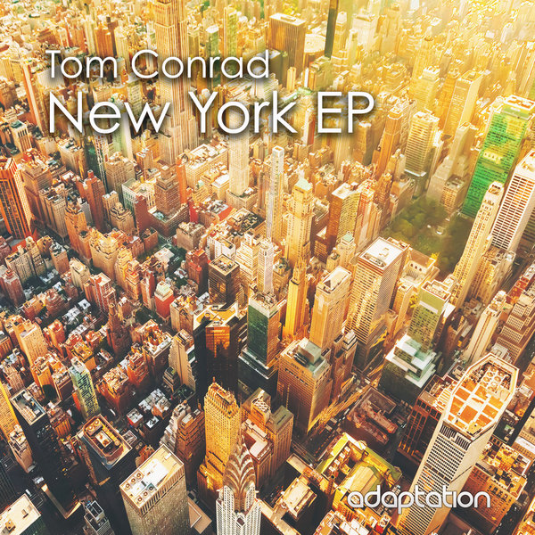 Tom Conrad - New York EP / Adaptation Music