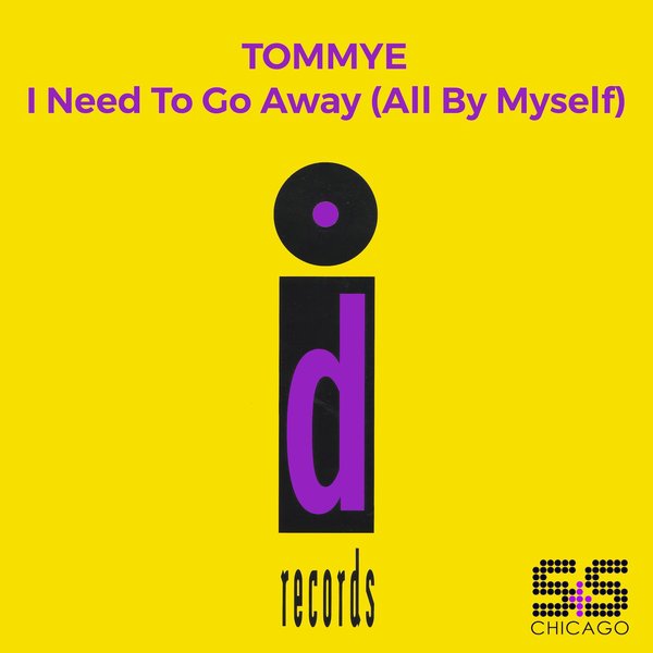 Tommye - I Need To Go Away (All By Myself) / S&S Records
