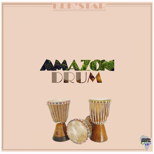 Kek'star - Amazon Drum / Azania Digital Records