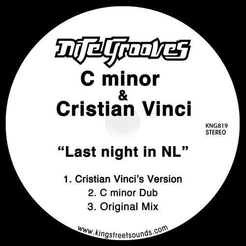 C minor & Cristian Vinci - Last Night In NL / Nite Grooves