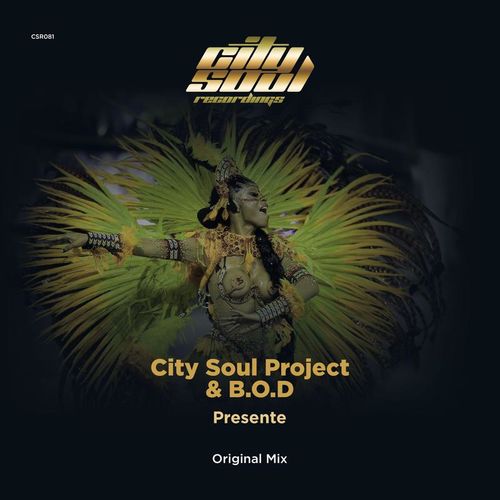 City Soul Project & B.O.D - Presente / City Soul Recordings