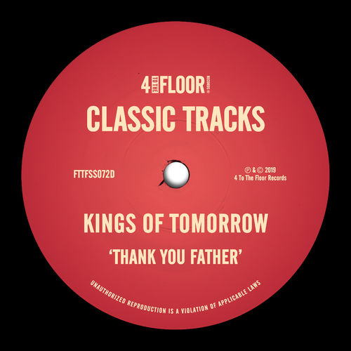 Kings of Tomorrow - Thank You Father / 4 To The Floor Records