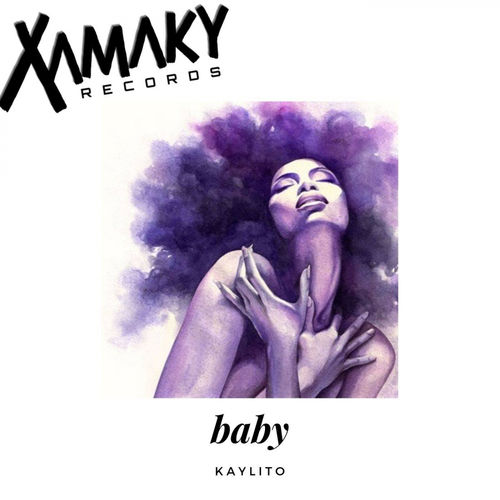KAYLiTO - Baby / Xamaky Records
