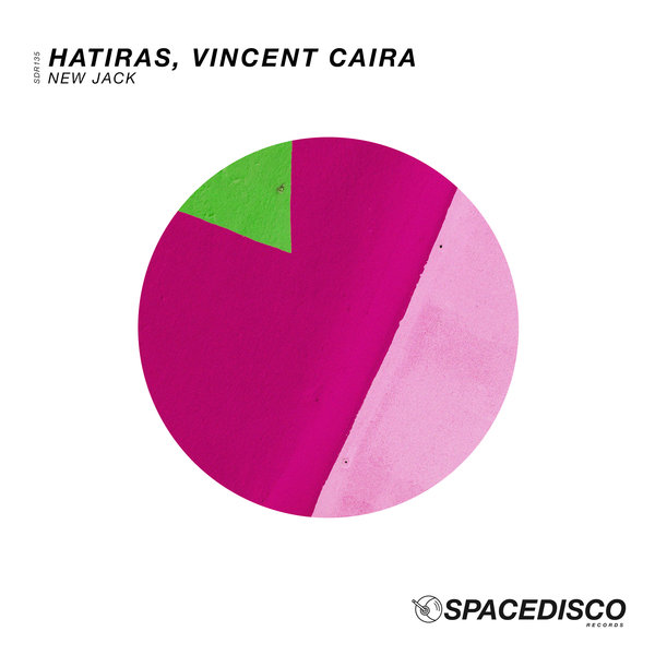Hatiras, Vincent Caira - New Jack / Spacedisco Records