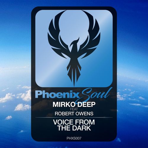Mirko Deep ft Robert Owens - Voice From The Dark / Phoenix Soul