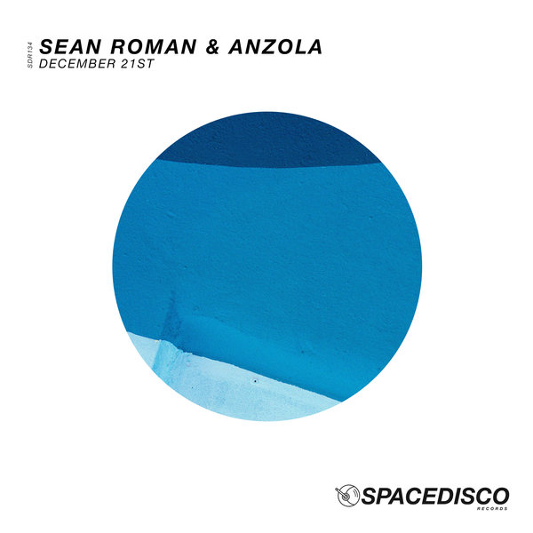 Sean Roman, Anzola - December 21st / Spacedisco Records