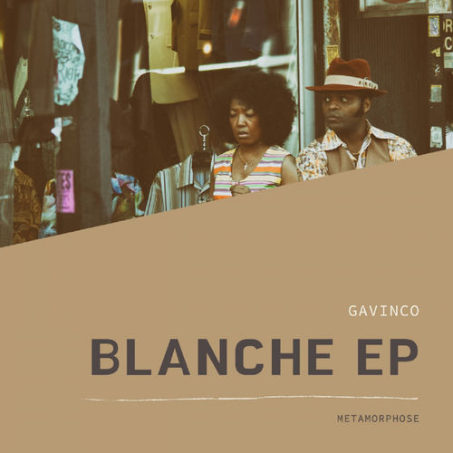 Gavinco - Blanche EP / Metamorphose