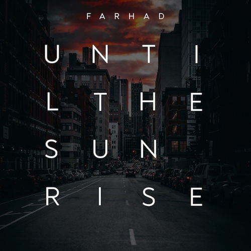 Farhad - Until the Sun Rise / Azucar Distribution