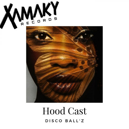 Disco Ball'z - Hood Cast / Xamaky Records