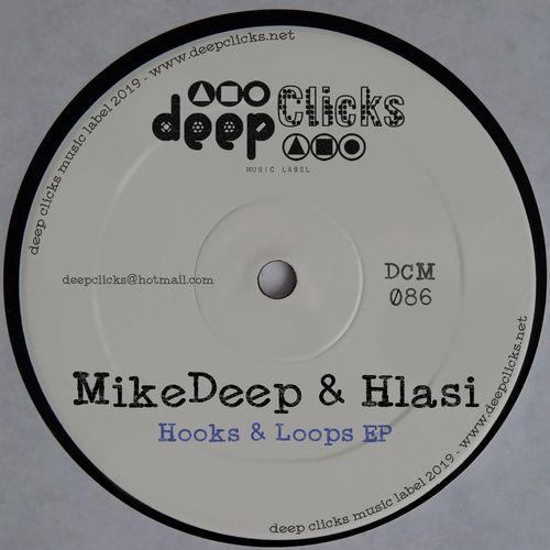 MikeDeep & Hlasi - Hooks & Loops / Deep Clicks