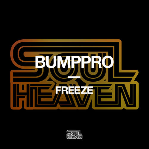 BumpPro - Freeze / Soul Heaven Records