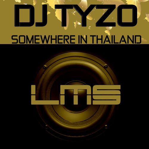 Dj Tyzo - Somewhere In Thailand / LadyMarySound International