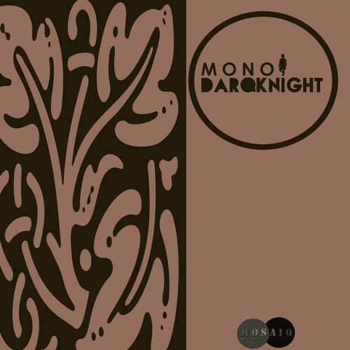 DarQknight - Mono EP / MosaiQ Music