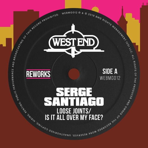 Loose Joints - Is It All Over My Face? (Serge Santiago Reworks) / West End Records