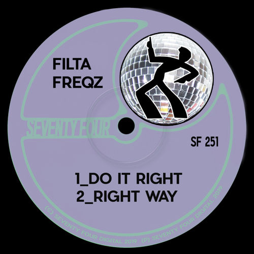 Filta Freqz - Do It Right / Seventy Four Digital