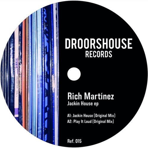 Rich Martinez - Jackin House ep / droorshouse records