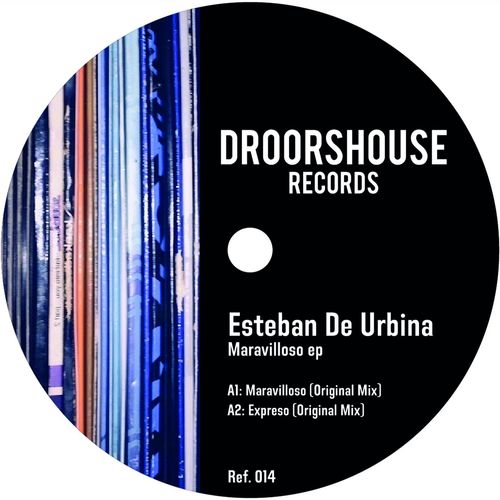 Esteban de Urbina - Maravilloso ep / droorshouse records