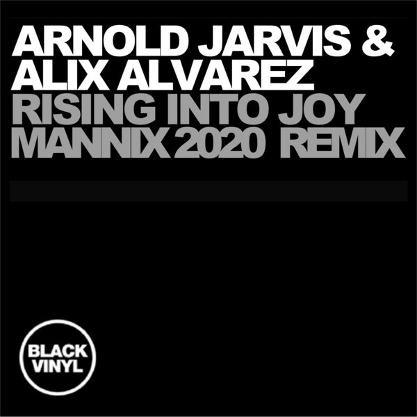Arnold Jarvis & Alix Alvarez - Rising Into Joy - Mannix 2020 Remixes / Black Vinyl