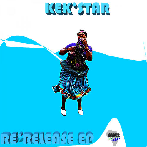 Kek'star - RE'RELEASE EP / Azania Digital Records