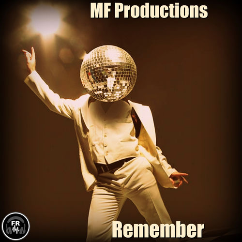 MF Productions - Remember / Funky Revival