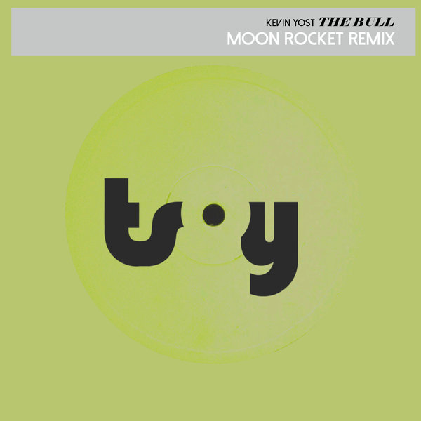 Kevin Yost - The Bull (Moon Rocket Remix) / TSOY