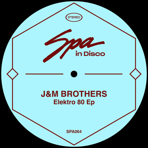 J&M Brothers - Electro 80 / Spa In Disco