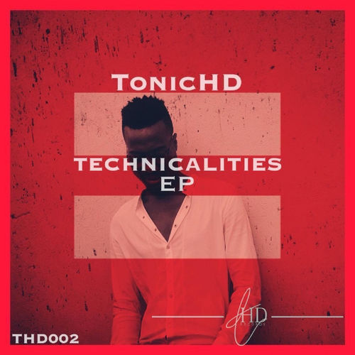 TonicHD - Technicalities Ep / THDrecords