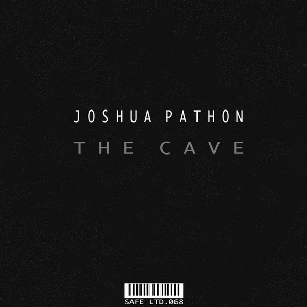 Joshua Pathon - The Cave EP / Safe Ltd. (Safe Music Limited)