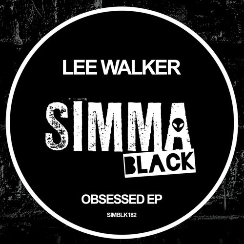 Lee Walker - Obsessed EP / Simma Black
