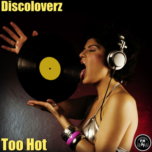 Discoloverz - Too Hot / Funky Revival