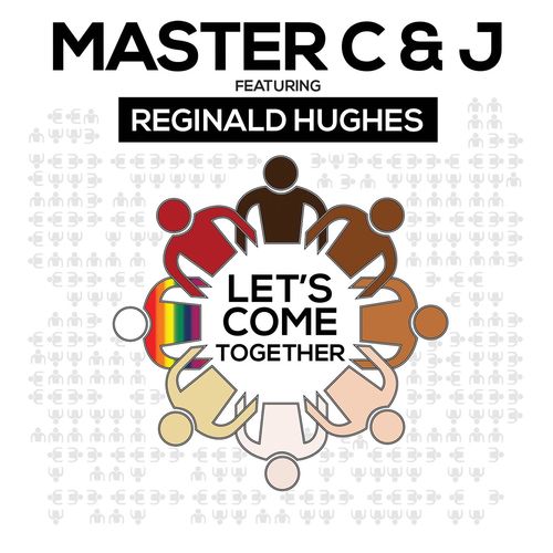 Master C & J - Let’s Come Together feat. Reginald Hughes / 51st Street Music Chicago