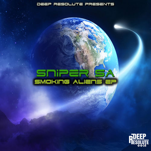 Sniper SA - Smoking Aliens EP / Deep Resolute (PTY) LTD
