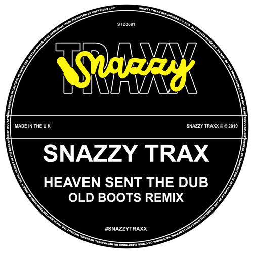 Snazzy Trax - Heaven Sent (The Dub) (Old Boots Remix) / Snazzy Traxx