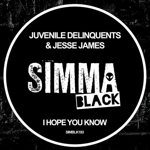Juvenile Delinquents, Jesse James - I Hope You Know / Simma Black