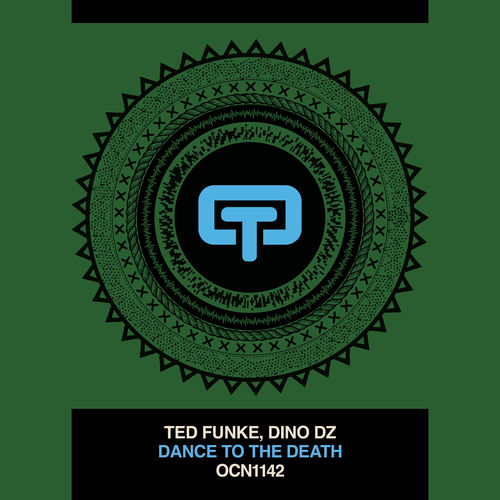 Dino DZ & Ted Funke - Dance To The Death / Ocean Trax
