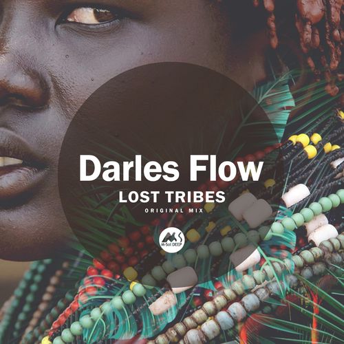 Darles Flow - Lost Tribes / M-Sol DEEP