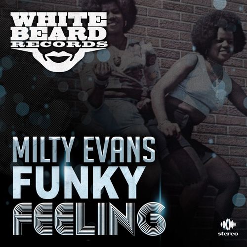 Milty Evans - Funky Feeling / Whitebeard Records