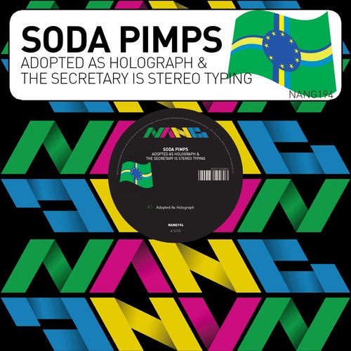 Soda Pimps - Adopted As Holograph & The Secretary Is Stereo Typing / Nang
