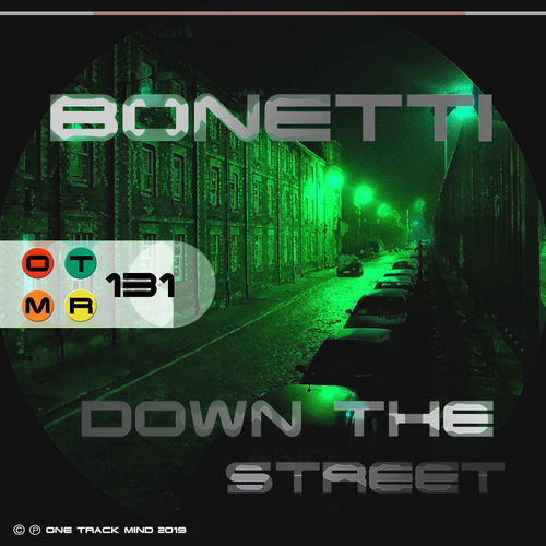 Bonetti - Down The Street / One Track Mind