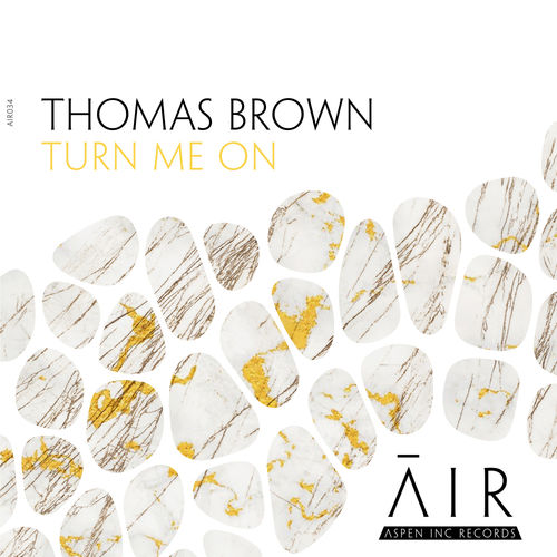 Thomas Brown - Turn Me On / Aspen Inc Records