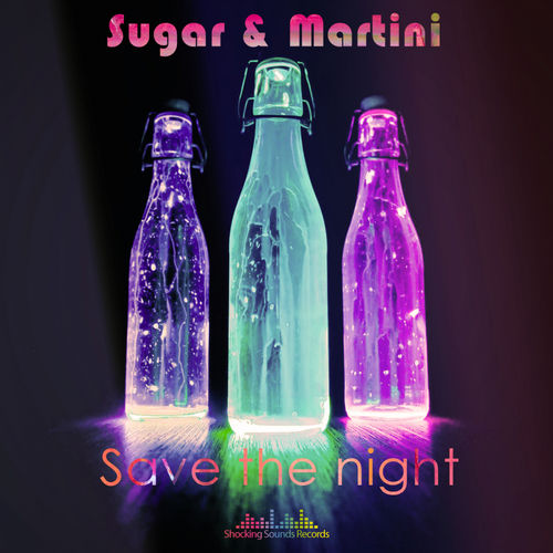 Sugar & Martini - Save The Night (Jo Paciello Rework) / Shocking Sounds Records